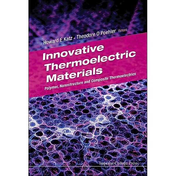 Innovative Thermoelectric Materials: Polymer, Nanostructure And Composite Thermoelectrics