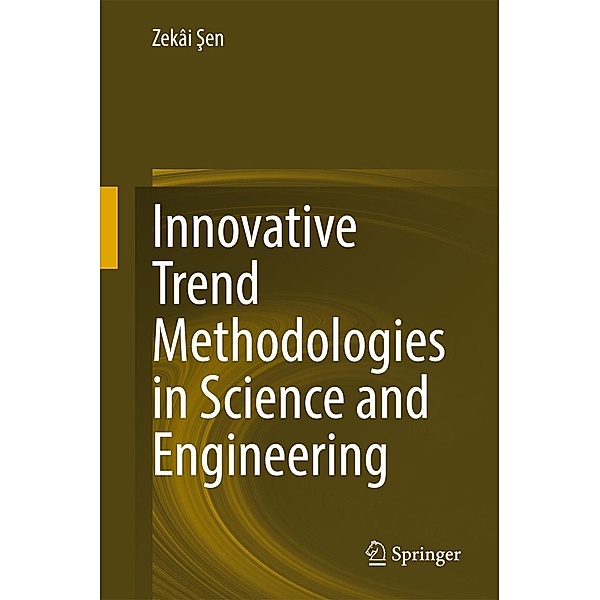 Innovative Trend Methodologies in Science and Engineering, Zekâi Sen