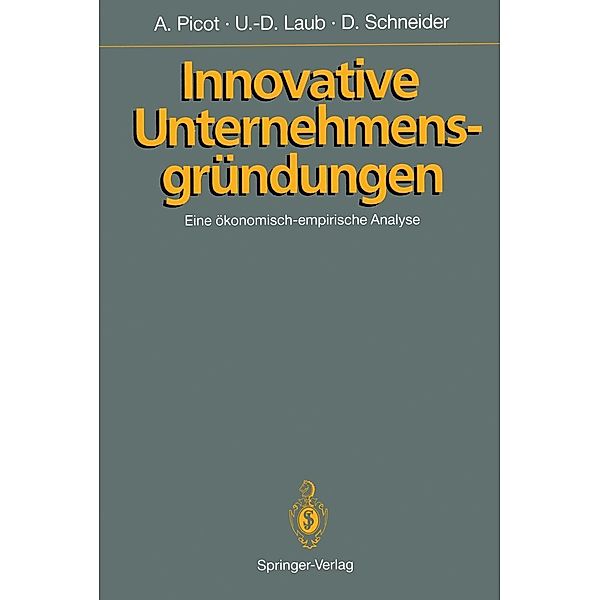 Innovative Unternehmensgründungen, Ulf-Dieter Laub, Dietram Schneider