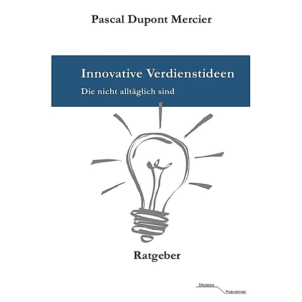 Innovative Verdienstideen, Pascal Dupont Mercier