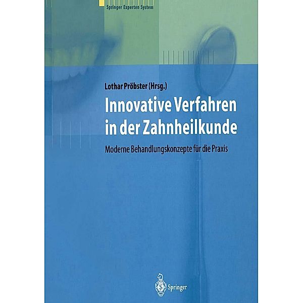 Innovative Verfahren in der Zahnheilkunde