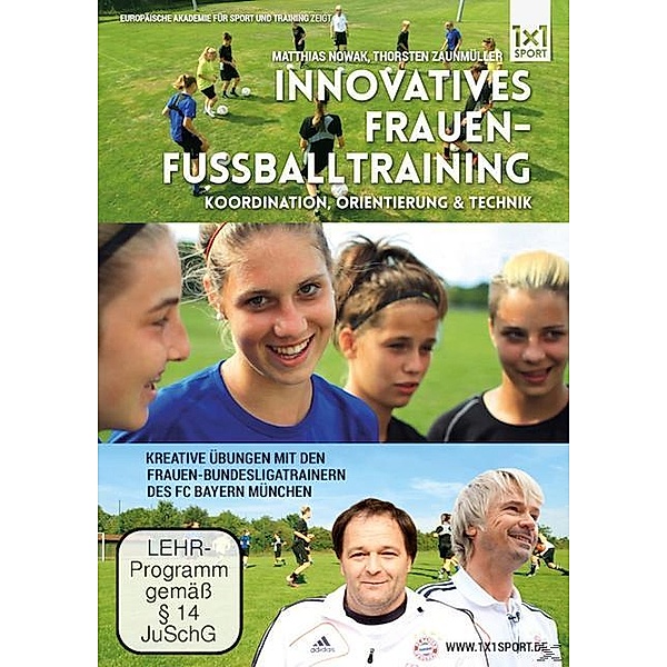 Innovatives Frauen-Fussballtraining, Matthias Nowak, Thorsten Zaunmüller