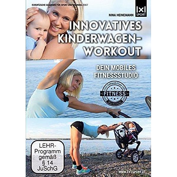 Innovatives Kinderwagen-Workout - Funktionelle Rückbildungsgymnastik mit und ohne BABY - Schnell und effektiv zurück zur Wohlfühlfigur, Nina Heinemann