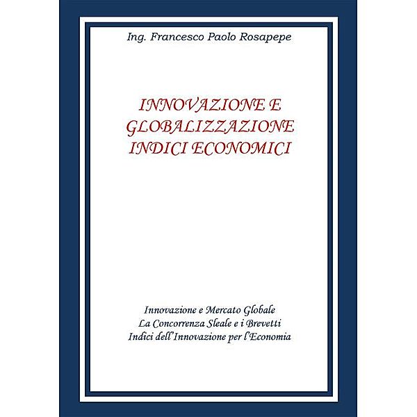 Innovazione e globalizzazione indici economici, Francesco Paolo Rosapepe