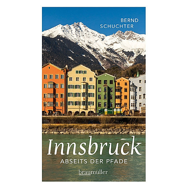 Innsbruck abseits der Pfade, Bernd Schuchter