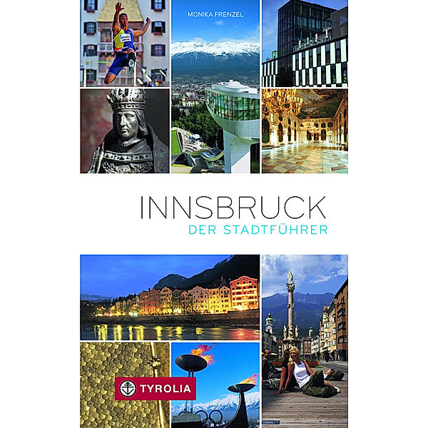 Innsbruck. Der Stadtführer; ., Monika Frenzel