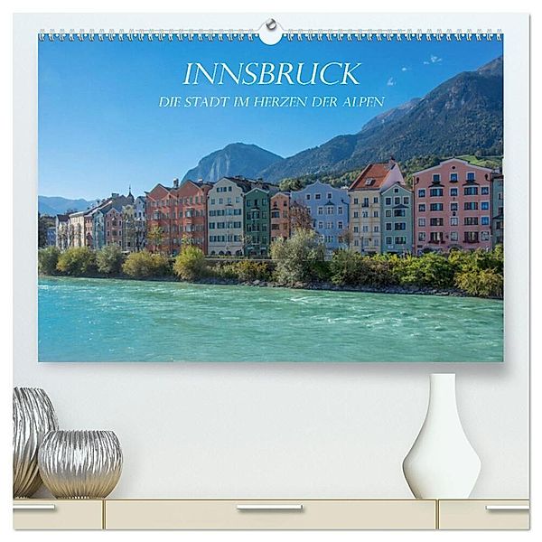 Innsbruck - Die Stadt im Herzen der Alpen (hochwertiger Premium Wandkalender 2024 DIN A2 quer), Kunstdruck in Hochglanz, Stefanie und Philipp Kellmann