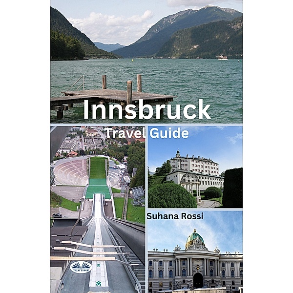 Innsbruck Travel Guide, Suhana Rossi