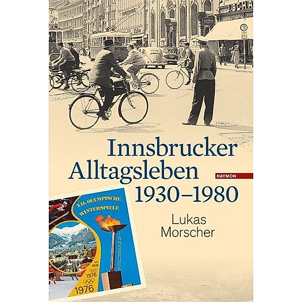 Innsbrucker Alltagsleben 1930-1980, lukas morscher