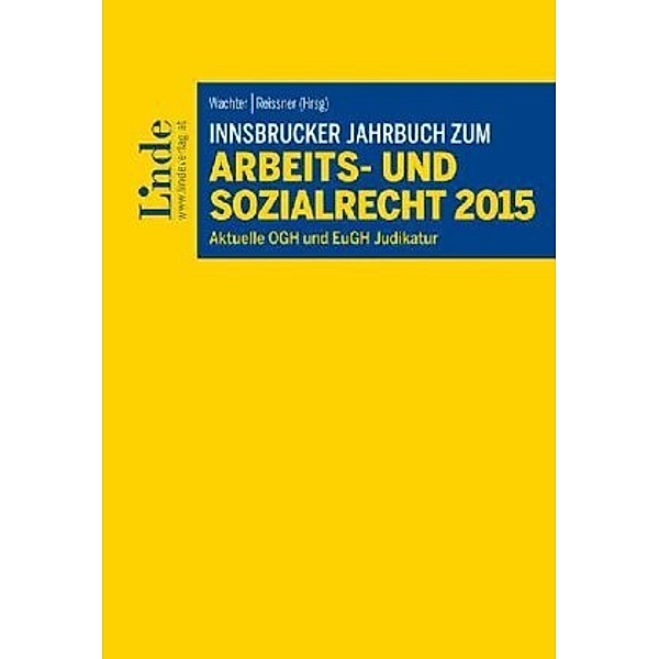 Innsbrucker Jahrbuch zum Arbeitsrecht und Sozialrecht 2015 (f. Österreich)