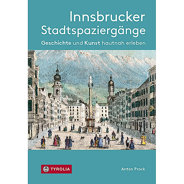 Innsbrucker Stadtspaziergänge, Anton Prock
