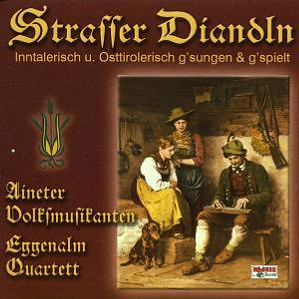 Inntalerisch & Osttirolerisch, Strasser Diandln, Ainter, Eggenalm