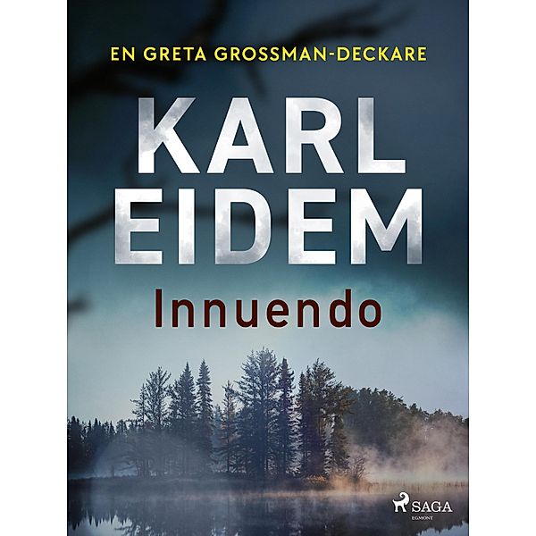 Innuendo / Greta Grossman Bd.1, Karl Eidem