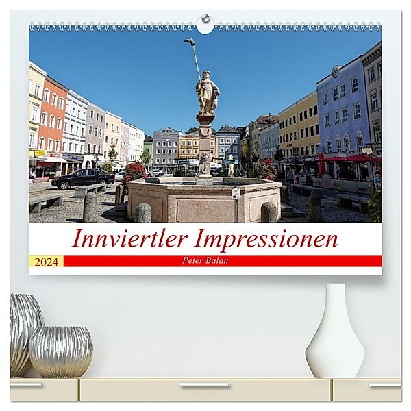 Innviertler Impressionen (hochwertiger Premium Wandkalender 2024 DIN A2 quer), Kunstdruck in Hochglanz, Peter Balan