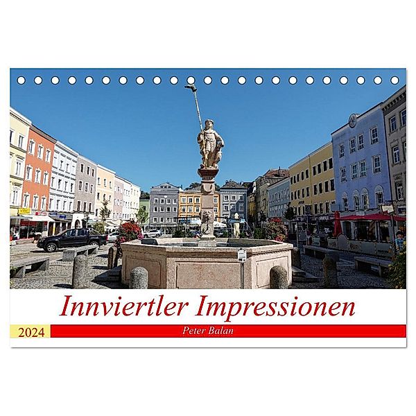 Innviertler Impressionen (Tischkalender 2024 DIN A5 quer), CALVENDO Monatskalender, Peter Balan