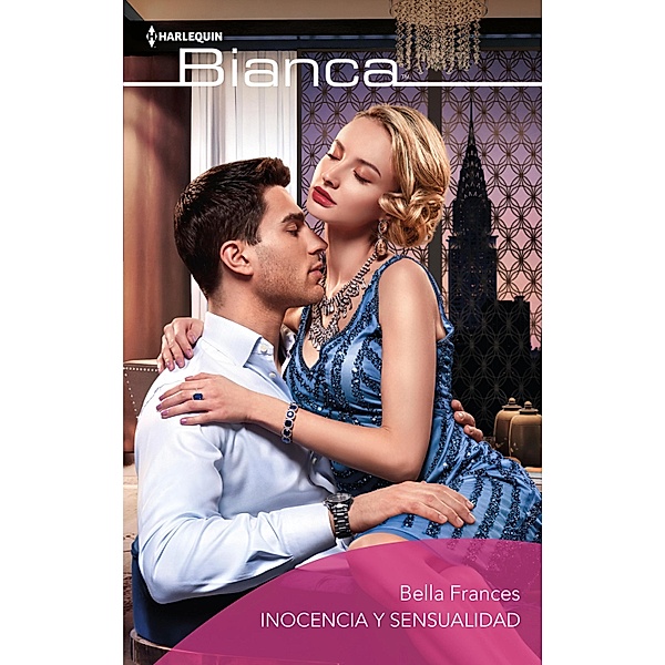 Inocencia y sensualidad / Bianca, Bella Frances