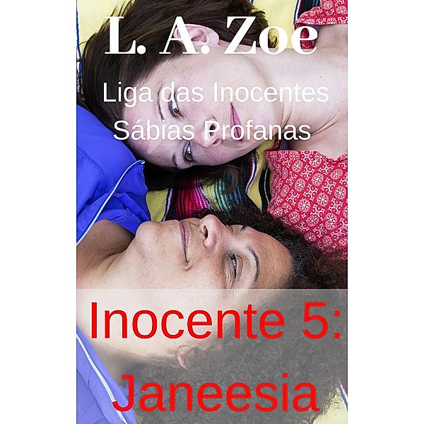 Inocente 5: Janeesia / Love Conquers All Press, L. A. Zoe