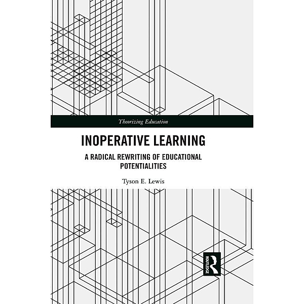 Inoperative Learning, Tyson Lewis