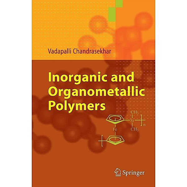 Inorganic and Organometallic Polymers, Vadapalli Chandrasekhar