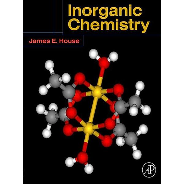Inorganic Chemistry, James E. House