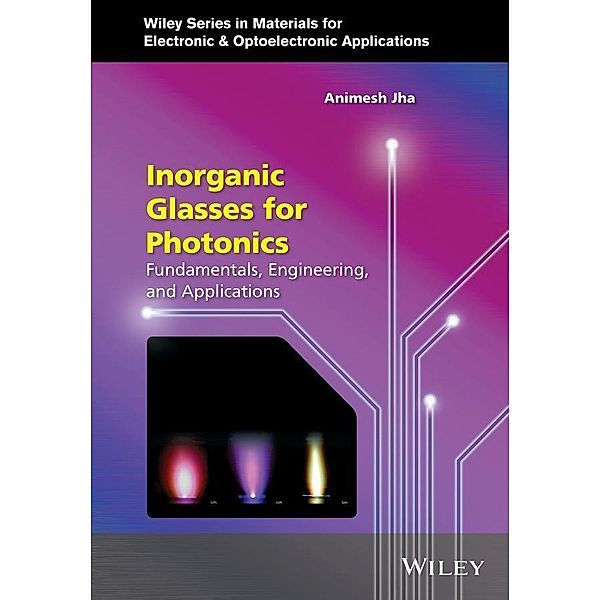 Inorganic Glasses for Photonics, Animesh A. Jha