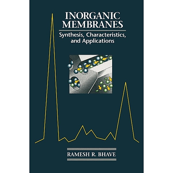Inorganic Membranes Synthesis, Characteristics and Applications, R. Bhave