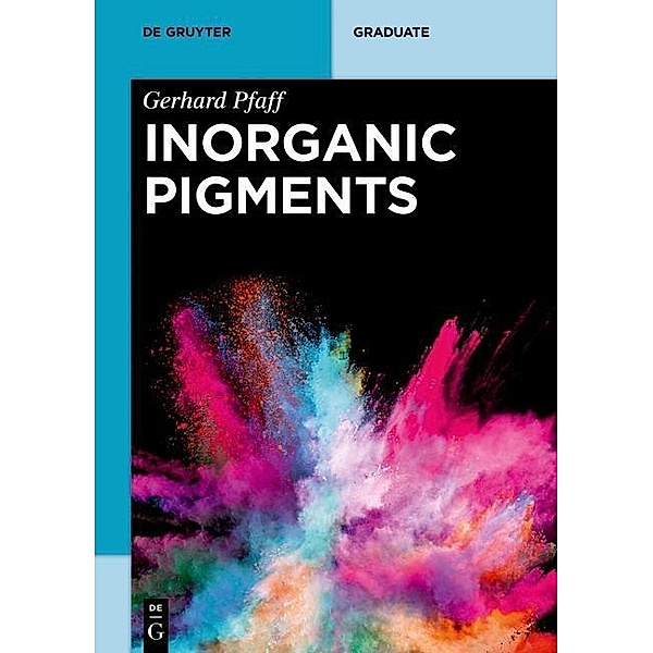Inorganic Pigments / De Gruyter Textbook, Gerhard Pfaff