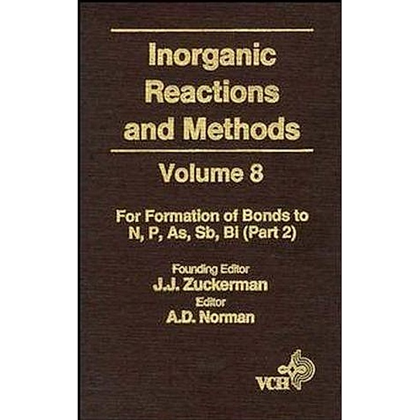 Inorganic Reactions and Methods, Volume 8, The Formation of Bonds to N, P, As, Sb, Bi (Part 2) / Inorganic Reactions and Methods Bd.8