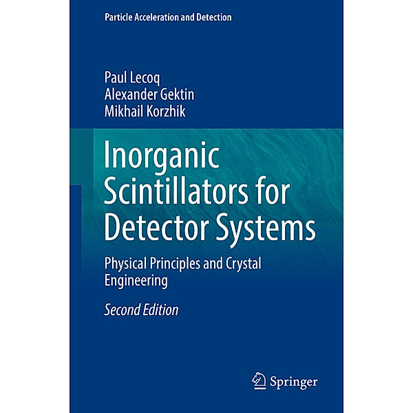 Inorganic Scintillators for Detector Systems, Paul Lecoq, Alexander Gektin, Mikhail Korzhik