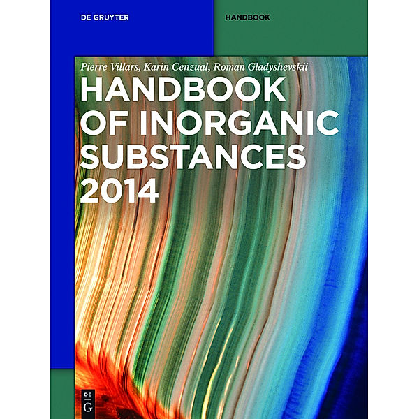 Inorganic Substances. 2014: Handbook, Pierre Villars, Karin Cenzual, Roman Gladyshevskii