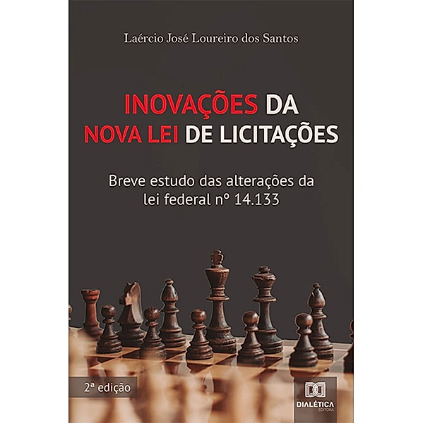 Inovações da Nova Lei de Licitações:, Laércio José Loureiro dos Santos