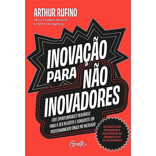 Inovação para não  inovadores, Arthur Rufino