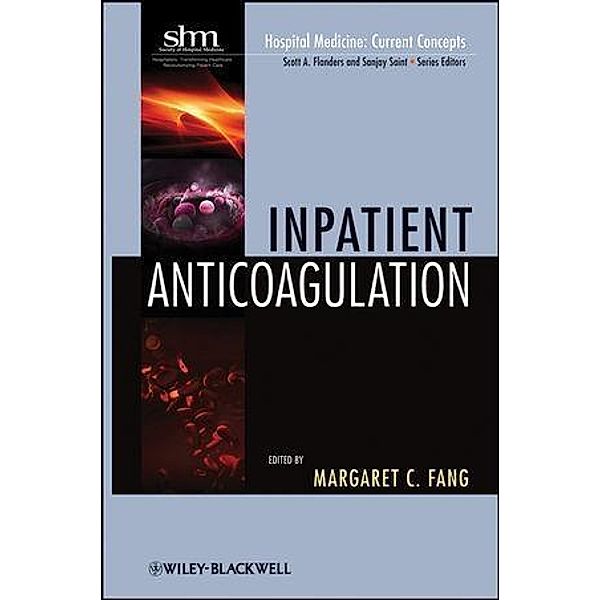 Inpatient Anticoagulation, Margaret C. Fang