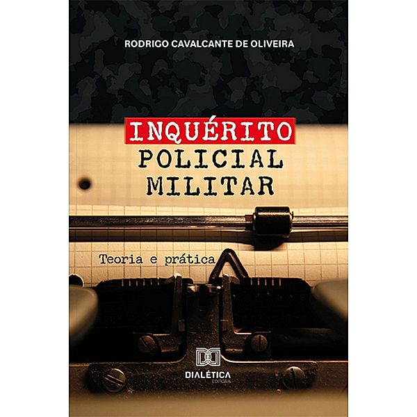 Inquérito Policial Militar, Rodrigo Cavalcante de Oliveira