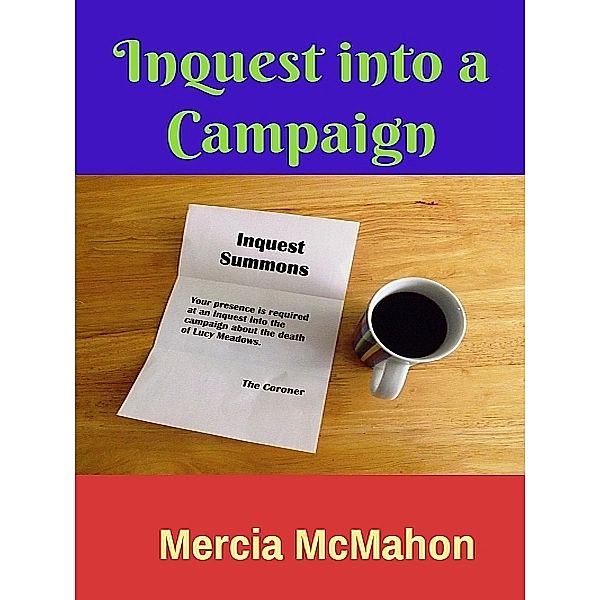 Inquest into a Campaign, Mercia McMahon