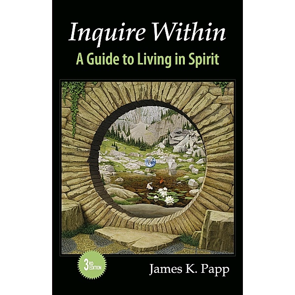 Inquire Within: A Guide to Living in Spirit, James Papp