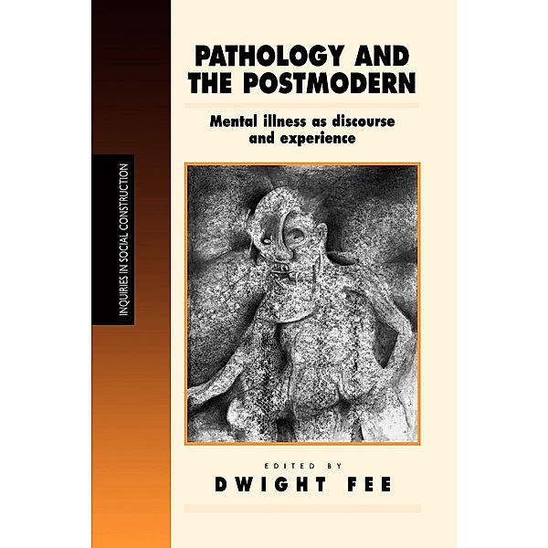 Inquiries in Social Contruction / Pathology and the Postmodern