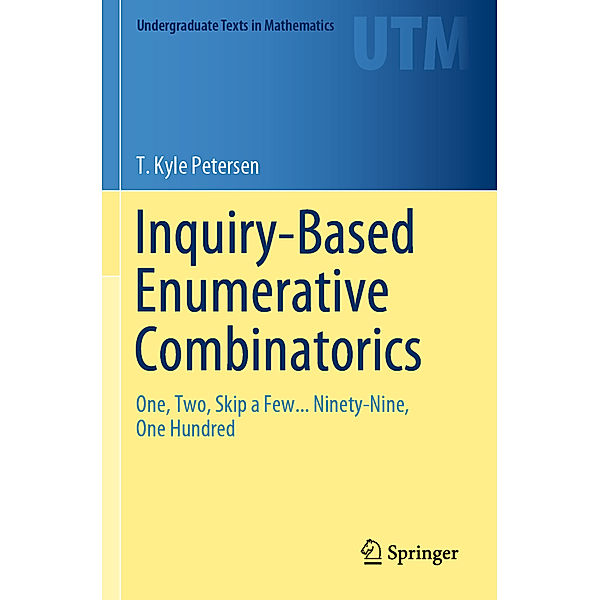 Inquiry-Based Enumerative Combinatorics, T. Kyle Petersen