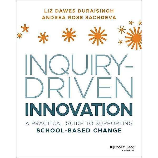 Inquiry-Driven Innovation, Liz Dawes-Duraisingh, Andrea Rose Sachdeva