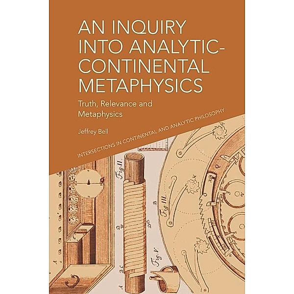 Inquiry into Analytic-Continental Metaphysics, Jeffrey Bell