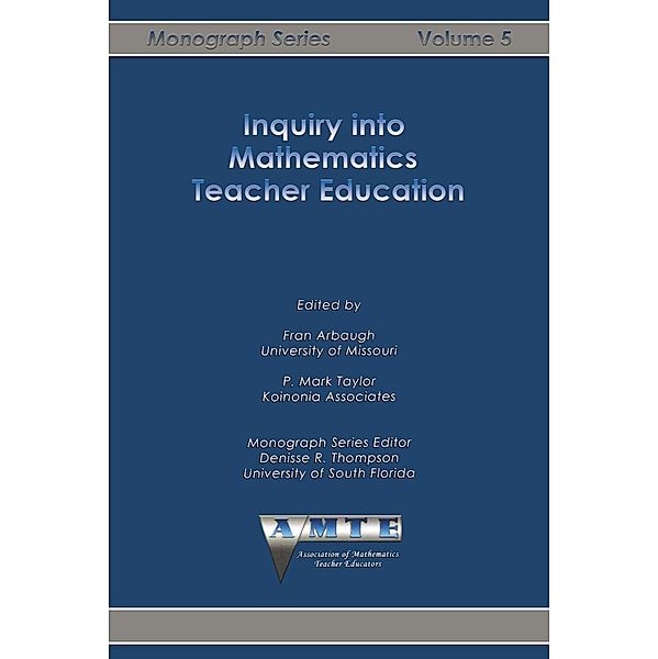 Inquiry into Mathematics Teacher Education