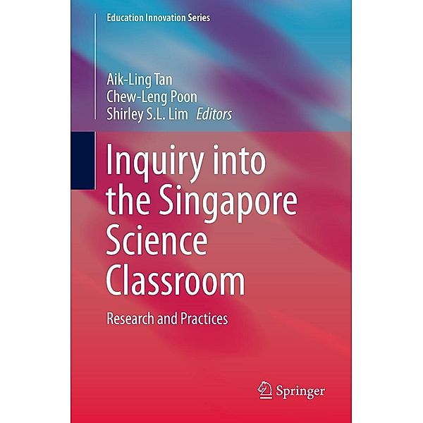 Inquiry into the Singapore Science Classroom / Education Innovation Series