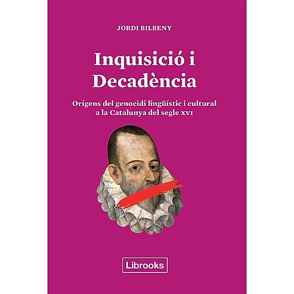Inquisició i Decadència, Jordi Bilbeny