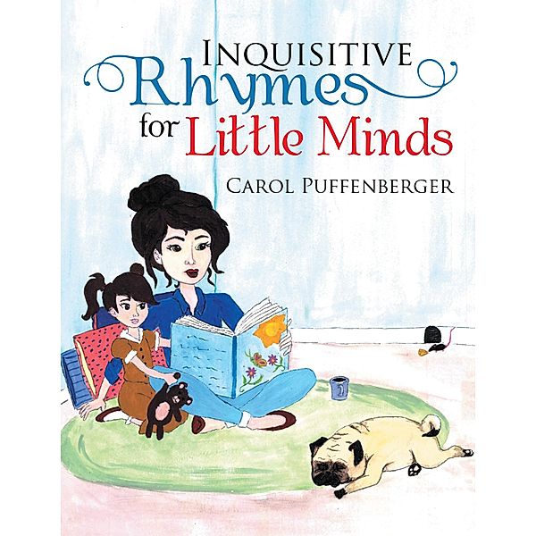 Inquisitive Rhymes for Little Minds, Carol Puffenberger