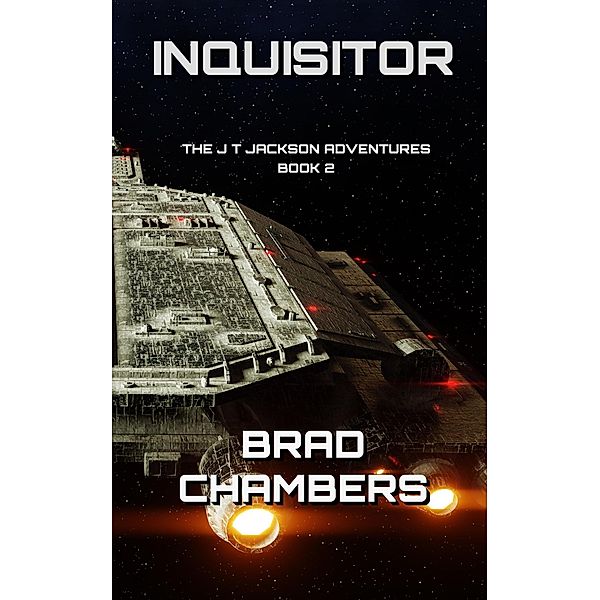 Inquisitor (The J T Jackson Adventures, #2) / The J T Jackson Adventures, Brad Chambers