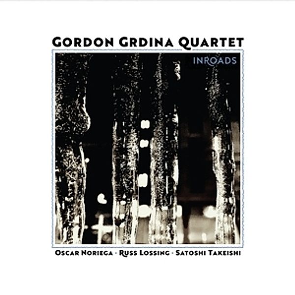Inroads, Gordon Quartet Grdina