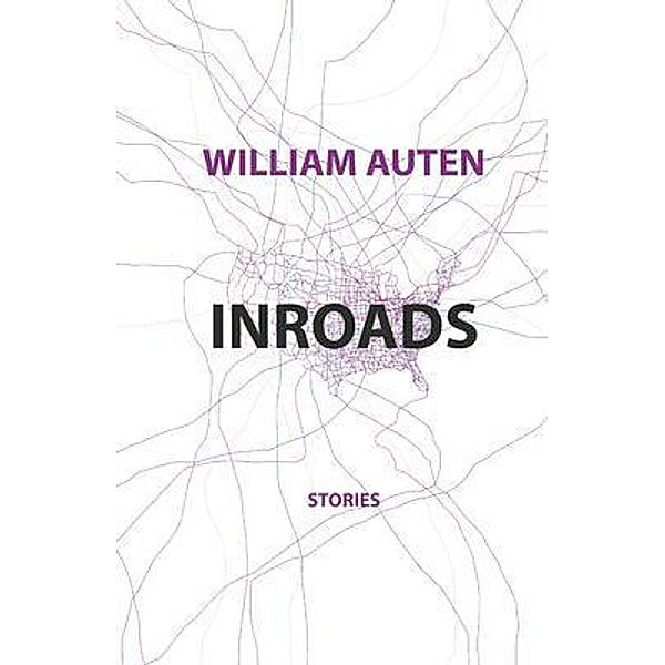 Inroads, William Auten