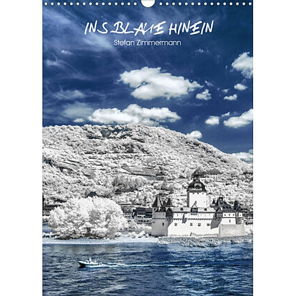 INS BLAUE HINEIN (Wandkalender 2022 DIN A3 hoch), Stefan Zimmermann