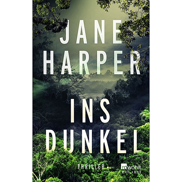 Ins Dunkel, Jane Harper