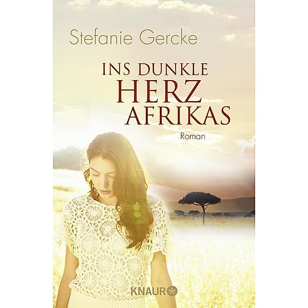 Ins dunkle Herz Afrikas, Stefanie Gercke